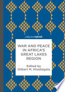 Guerre et paix dans la région des Grands Lacs d'Afrique