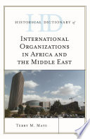 Dictionnaire historique des organisations internationales en Afrique et au Moyen-Orient