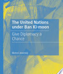 Les Nations Unies sous Ban Ki-moon, Donnez une chance à la diplomatie