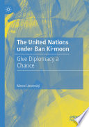 Les Nations Unies sous Ban Ki-moon, Donnez une chance à la diplomatie