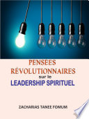 Pensées Révolutionnaires Sur le Leadership Spirituel,