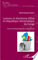 Laxisme et attention d'État en République démocratique du Congo, Essai d'anthropologie de la débandade