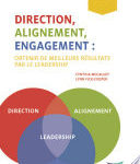 Direction, alignement, engagement: obtenir de meilleurs résultats grâce au leadership (français)