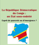 La République démocratique du Congo : un État sous-endetté (fascicule broché), Esprit de pauvreté ou d'émergence ?