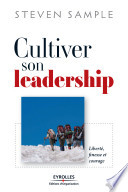 Cultiver son leadership, Liberté, finesse et courage