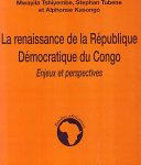 La renaissance de la République démocratique du Congo, enjeux et perspectives