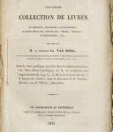 Catalogue d'une superbe collection de livres de médecine, chirurgie, accouchemens, matière médicale, pharmacie, chimie, physique, mathématique, etc, délaissée par M. le docteur Ch.  Van Mons … Dont la vente publique aura lieu dans la maison mortuaire, rue Notre-Dame-aux-Neiges … le 28 juin et jours suivans … sous la direction de M. Tircher … à Bruxelles