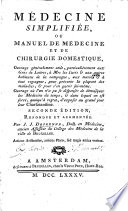 Médecine simplifiée, ou Manuel de médecine et de chirurgie domestique, …