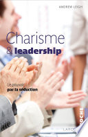 Charisme et leadership, Le pouvoir par la séduction
