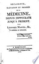 Décadence, élévation et progrès de la médecine, depuis Hippocrate jusqu’à présent