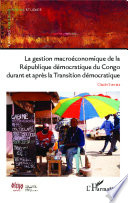La gestion macroéconomique de la République démocratique du Congo durant et après, la Transition démocratique