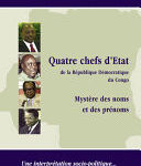 Quatre chefs d’Etat de la République Démocratique du Congo, Mystère des noms et des prénoms – Une interprétation socio-politique…