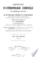 Archives d’anthropologie criminelle, de médecine légale et de psychologie normale et pathologique