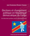 Élections et changement politique en République démocratique du Congo, Six décennies perdues pour le développement