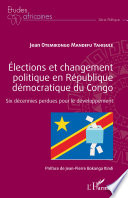 Élections et changement politique en République démocratique du Congo, Six décennies perdues pour le développement