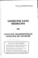Médecine sans médecins, ou, Médecine traditionnelle, médecine de toujours