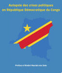 Autopsie des crises politiques en République Démocratique du Congo