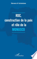 RDC, construction de la paix et rôle de la MONUSCO
