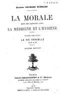 La morale dans ses rapports avec la médecine et l’hygiène