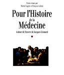 Pour l’histoire de la médecine, Autour de l’oeuvre de Jacques Léonard