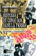 Histoire du Congo RDC dans la presse, Des origines à l’indépendance