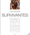 Survivantes, femmes violées dans la guerre en république démocratique du Congo