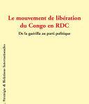 Le mouvement de libération du Congo, de la guérilla au parti politique