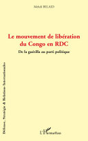 Le mouvement de libération du Congo, de la guérilla au parti politique