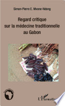 Regard critique sur la médecine traditionnelle au Gabon