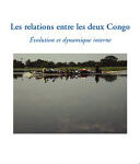Les relations entre les deux Congo, Evolution et dynamique interne