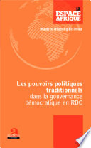 Les pouvoirs politiques traditionnels dans la gouvernance démocratique en RDC