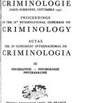 Actes du II0 Congrès international de criminologie (Paris Sorbonne, septembre 1950): Psychiatrie, psychologie, psychanalyse